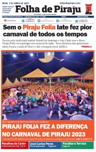 FOLHADEPIRAJU 4 DEMARÇO DE 2023/EDIÇÃO  HISTÓRICA /SÓ CARNAVAL 2023  45 PÁGINAS