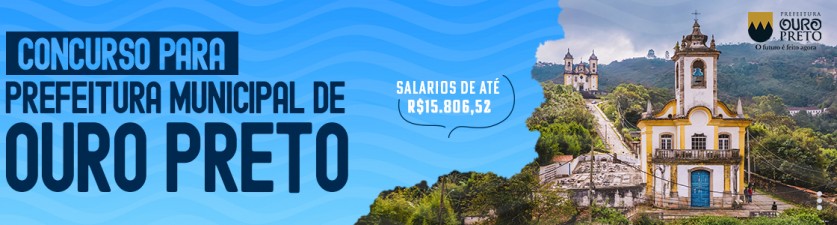 Prefeitura de Ouro Preto - MG retifica Concursos Públicos com 376 vagas