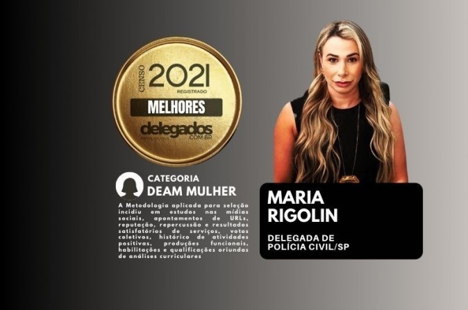 “Melhores Delegados de Polícia do Brasil em 2021” destaca Dra. Maria Luisa Dalla Bernardina Rigolin