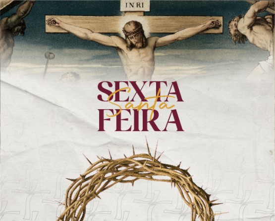 Hoje é dia 29 de março, 6ª feira Paixão do Senhor, da Arquidiocese de BH