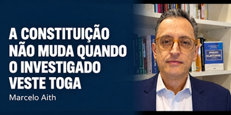 A Constituição não muda quando o investigado veste toga