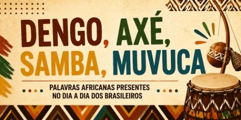 Dengo, axé e samba: conheça palavras africanas no dia a dia do Brasil (Ag. Brasil)